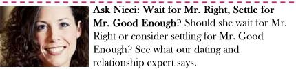 Ask Nicci: Wait for Mr. Right, Settle for Mr. Good Enough?