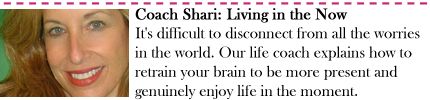 Coach Shari: Living in the Now