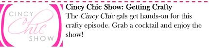 Cincy Chic Show: Getting Crafty