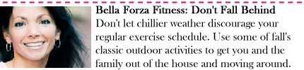 Bella Forza Fitness: Don't Fall Behind On Your Fitness