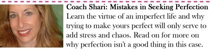 Coach Shari: Mistakes in Seeking Perfection