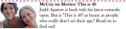 McCoy on Movies: This is 40
