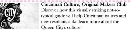 Cincinnati Culture by the Original Makers Club
