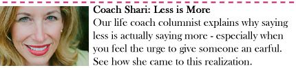 Coach Shari: Less is More