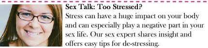 Sex Talk: Too Stressed?