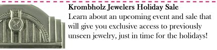 Krombholz Jewelers Holiday Sale
